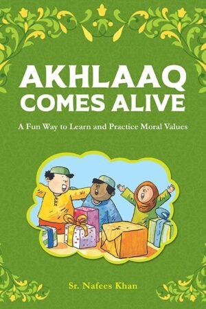 AKHLAAQ COMES ALIVE: Islamiska värderingar